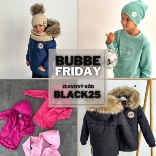 🔥 BUBBE FRIDAY ! Zľava na celý nákup s kódom BLACK25. Rýchlo, limitované množstvá! 🧒❄️ 👉 bubbe.sk